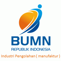 BUMN manufaktur ( industri pengolahan )